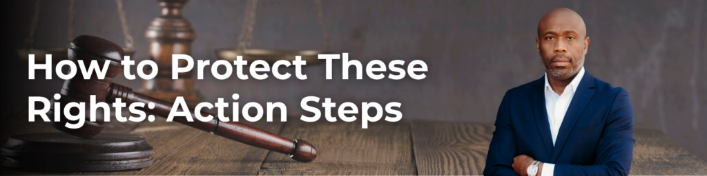 How to Protect These Rights: Action Steps